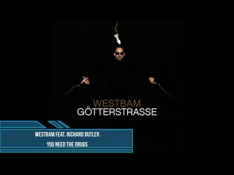 WestBam feat. Richard Butler – You Need The Drugs