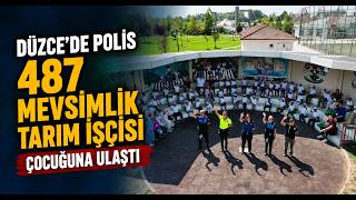  Düzce’de Polis 487 Mevsimlik Tarım İşçisi Çocuğuna Ulaştı