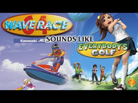 Wave Race 64 sounds like Everybody's Golf