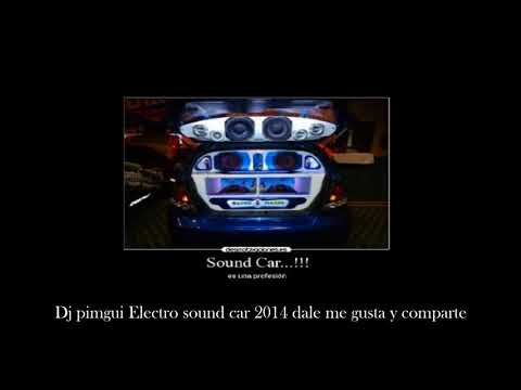Electro sound car  la demencia turbo car 1   Dj Pimgui remix