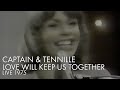 Captain & Tennille | Love Will Keep Us Together | Live 1975