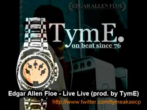 Edgar Allen Floe - Live Live (prod by TymE aka ECP).mpg