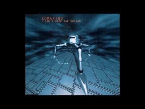 Komakino - I Can't Stop the Motion (Club Motion)