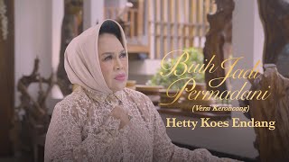 Download lagu Hetty Koes Endang - Buih Jadi Permadani (Versi Keroncong) mp3