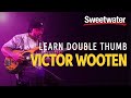 Learn Double Thumb from Victor Wooten | Bass Lesson