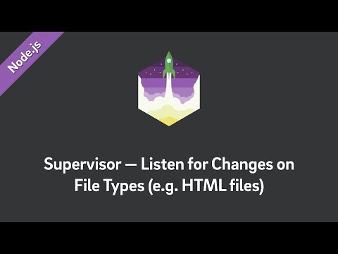 Node Supervisor — Restart a Node js Process for Changes on Any File Type