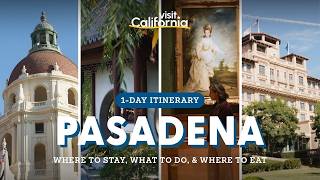 How to Spend a Perfect Day in Pasadena, California | Travel Guide