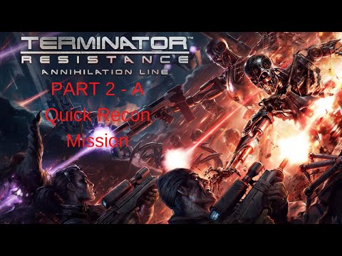 Terminator Resistance Annihilation Line Gameplay Walkthrough Part 2 - No Commentary (HD 60FPS)
