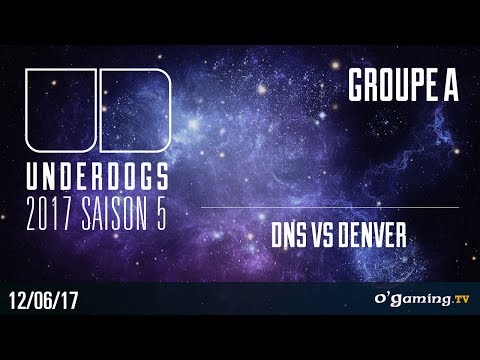 DNS vs Denver - Underdogs 2017 S5 - Groupe A - Winner's Match - Starcraft 2