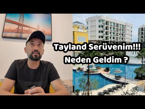 🇹🇭 Tayland'a Neden Geldim ? Nasıl Geldim Ben Kimim    Yeni Ev Yeni Serüvenim (part1)