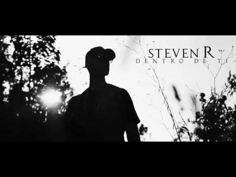 Steven R - Dentro De TI (TEASER)