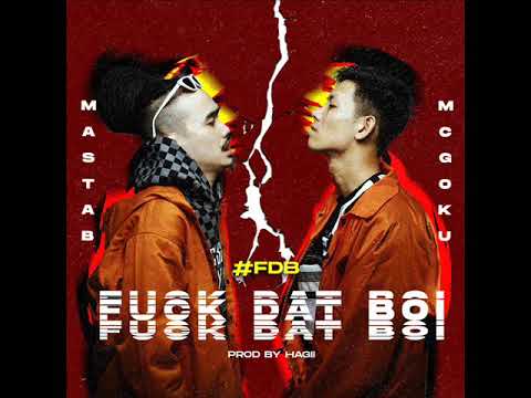 MASTA B x MC GOKU - F*CK DAT BOI (FDB) |OFFICIAL AUDIO|