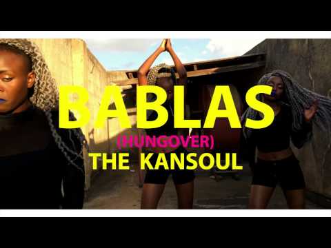 BABLAS (Hangover)- THE KANSOUL (Official Dance Video)