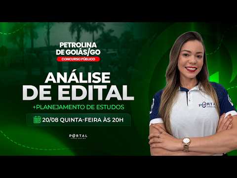 CONCURSO PREF. PETROLINA DE GOIÁS/GO : ANÁLISE DE EDITAL + PLANEJAMENTO DE ESTUDOS