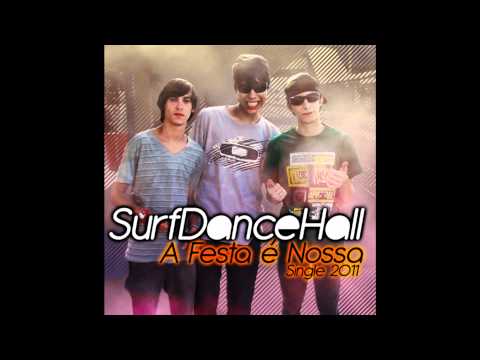 @Surfdancehall - A Festa é Nossa (Prod. @MrBreak)