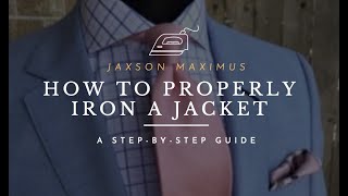 An Easy Step-By-Step Guide How To Iron A Suit Or Jacket While Traveling Like A Pro With NO DAMAGE