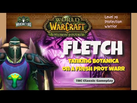 #13 TBC Classic Gameplay - FLETCH - Fresh Lvl 70 Prot Warrior - TANKING BOTANICA