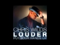 Chris Willis - Louder (Put Your Hands Up) (Laurent Wolf Mix)