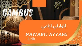Download lagu 🛑 NAWARTI AYYAMI - LIRIK LAGU GAMBUS TERBAIK mp3 Download lagu 🛑 NAWARTI AYYAMI - LIRIK LAGU GAMBUS TERBAIK mp3