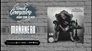 Remik Gonzalez | High Con Class - Mañanero ft Aleman