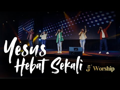 Yesus Hebat Sekali - J'Worship (Live Session)