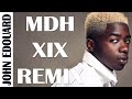 MHD XIX REMIX By JOHN EDOUARD AUDIO
