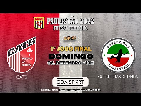 1° JOGO GRANDE FINAL SUB20 - JOGO CATS  X PINDA - PAULISTÃO 2022
