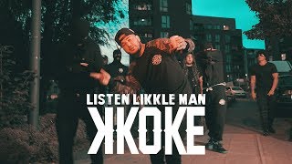 K Koke [@KokeUSG] - Listen Likkle Man (OFFICIAL VIDEO)
