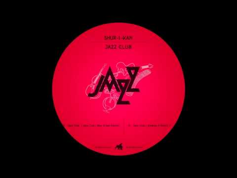 Shur-I-Kan - Jazz Club (Max Graef Remix)