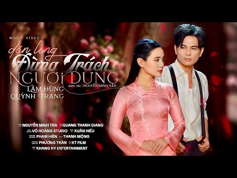 Dặn lòng đừng trách người dưng - Lâm Hùng