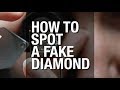 How To Spot a Fake Diamond How To Spot a Fake Diamond
