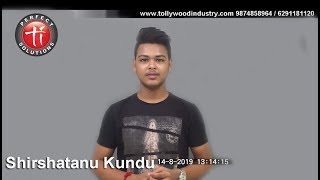 Audition of Shirshatanu Kundu (24,5'4\