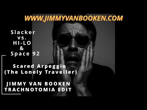 Slacker vs. HI-LO & Space 92 - Scared Arpeggio (Jimmy van Booken #Trachnotomia Edit) 2025