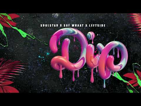 Soulstar, Say Whaat, Leftside - Dip (Original Mix)