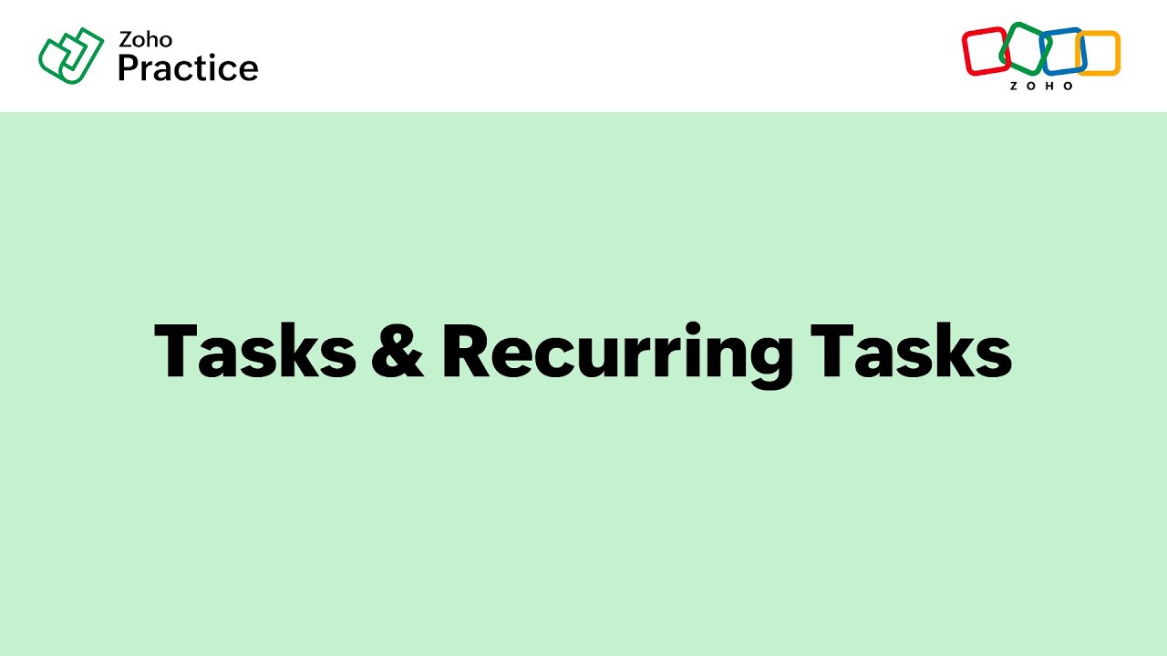 How To Manage Tasks & Recurring Tasks in Zoho Practice