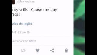 Sammy wilk- Chase the day ( Fan Lyric video)