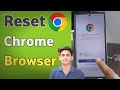 How To Reset Chrome Settings On Android Chrome Browser Setting Reset Kaise Kare