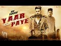 Yaar Bol Paye - Nav Sandhu (Official Video) | Sukh Brar | Youngistan | Latest Punjabi Songs 2018