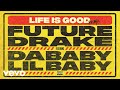 Future - Life Is Good (Remix - Audio) ft. Drake, DaBaby, Lil Baby Future - Life Is Good (Remix - Audio) ft. Drake, DaBaby, Lil Baby