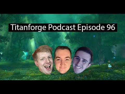 Titanforge Podcast EP 96 - 9.1 Survival Guide with Squishei