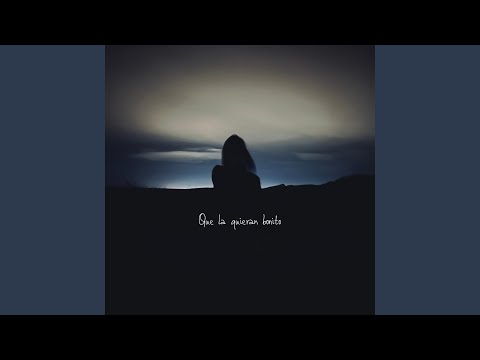 Que la quieran bonito