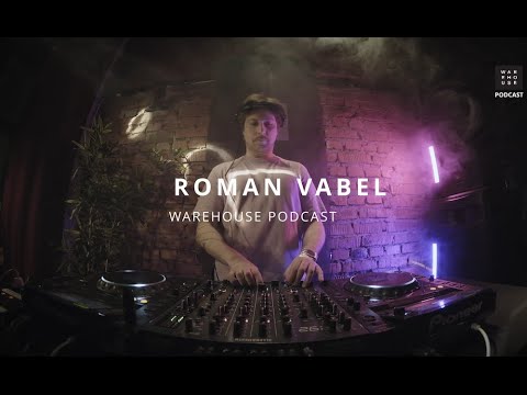 WAREHOUSE PODCAST 112 - ROMAN VABEL