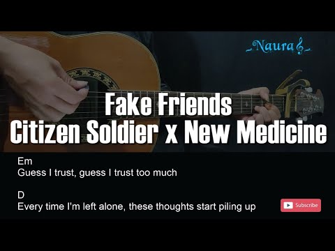 Citizen Soldier x New Medicine - Fake Friends Guitar Chords Lyrics
