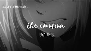 The Emotion- Børns (slowed)