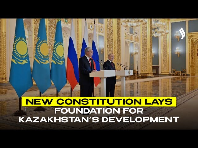 New Constitution lays foundation for Kazakhstan’s development