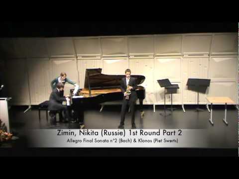 Zimin, Nikita (Russie) Allegro Final Sonata n"2 (Bach) & Klonos (Piet Swerts)1st Round Part 2