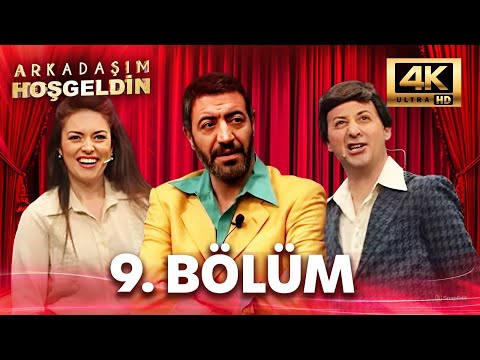 Arkadaşım Hoşgeldin | 9.Bölüm | 4K Ultra HD | Hakan Altun