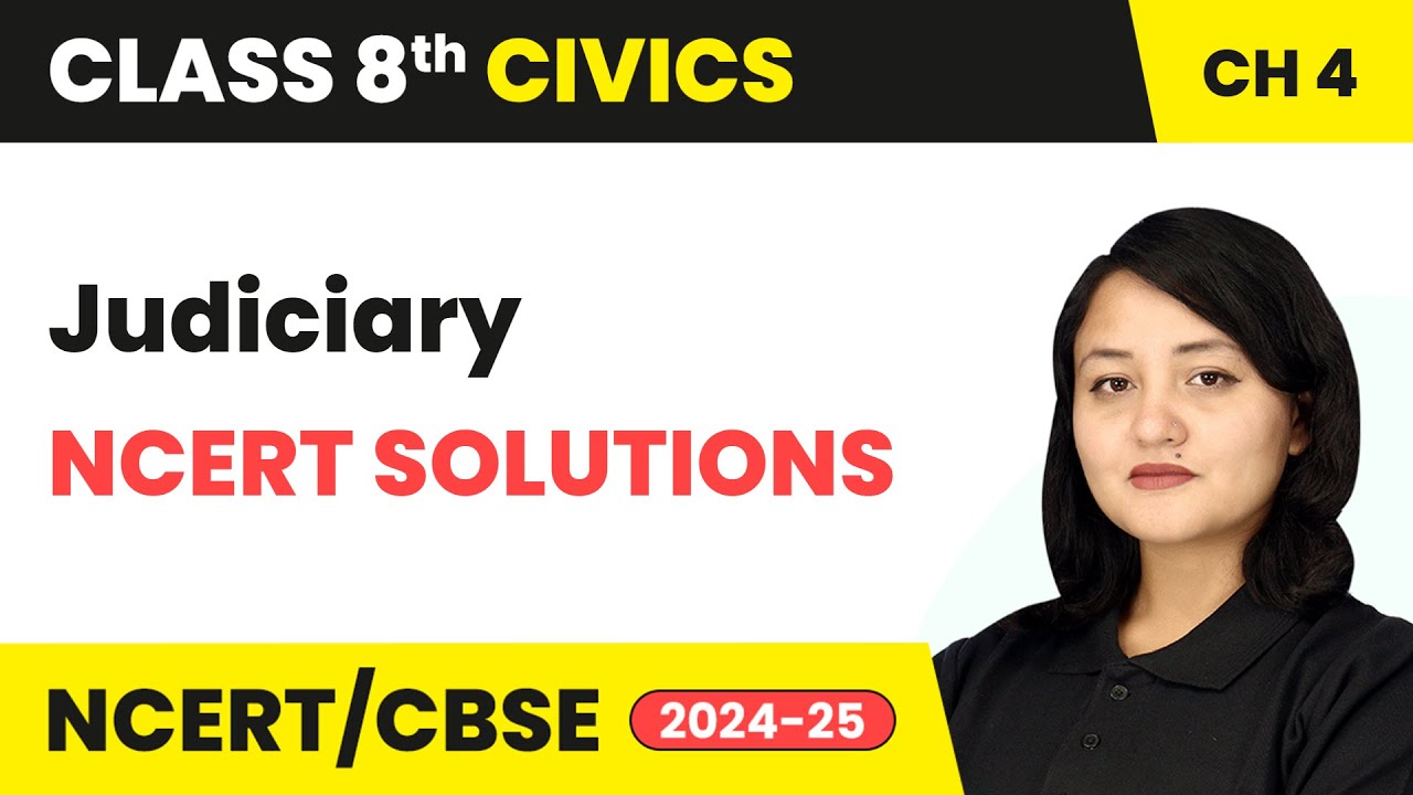 Judiciary - NCERT Solutions | Class 8 Civics Chapter 4 | CBSE 2024-25