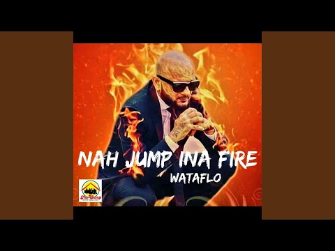 Nah Jump Ina Fire