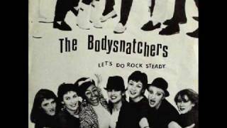 Do rock steady The Bodysnatchers